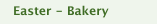 Easter - Bakery
