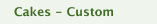 Cakes - Custom